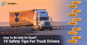10 Safety Tips For Truck Drivers