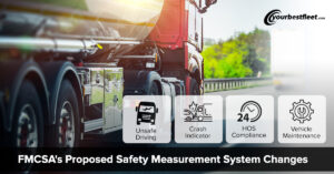 FMCSA's Proposed Safety Measurement System Changes