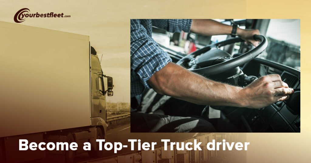 what it takes to become a top-tier truck driver