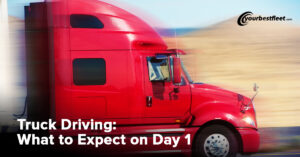 what to except on day 1 in truck driving career