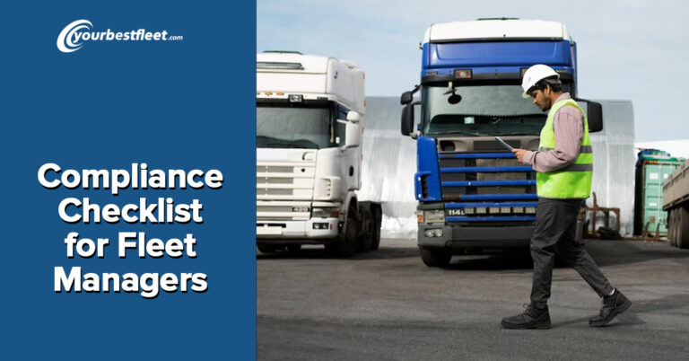 Fleet Compliance Checklist for Fleet Managers - YourBestFleet