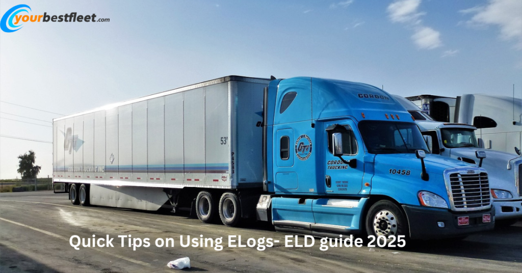 Quick Tips on Using ELogs- ELD guide 2025