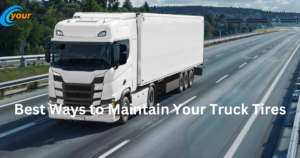 Best Ways to Maintain Your Truck Tires