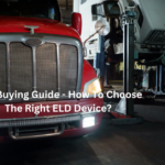 ELD Buying Guide - How To Choose The Right ELD Device?