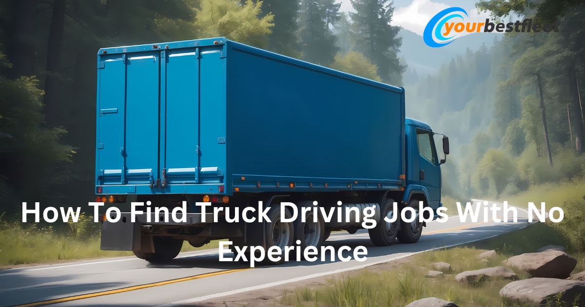 How To Find Truck Driving Jobs With No Experience